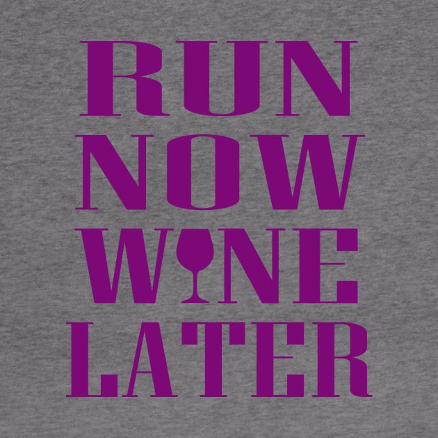 Run Now Wine Later by Hamjam